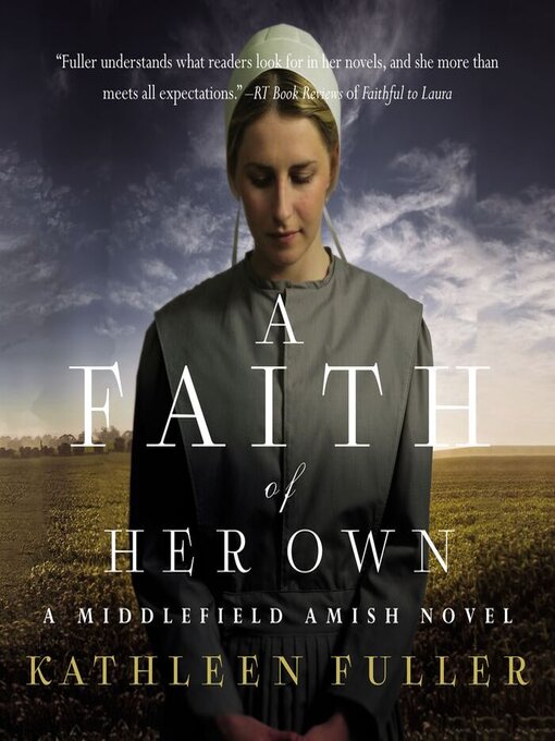 Title details for A Faith of Her Own by Kathleen Fuller - Available